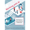 Working with AI: Real Stories of Human-Machine Collaboration - Hardcover