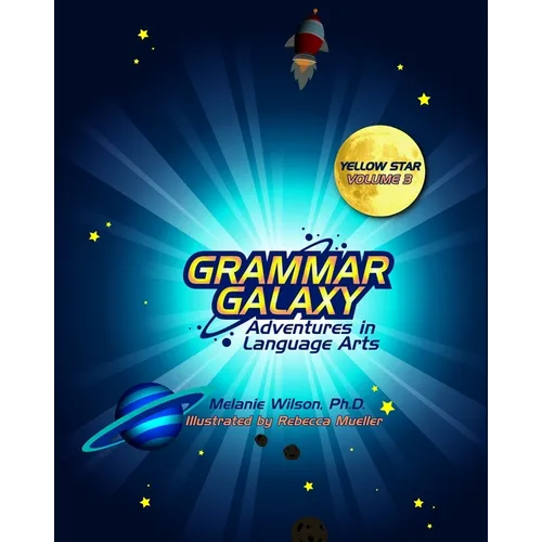 Grammar Galaxy: Yellow Star: Adventures in Language Arts - Paperback