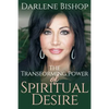 The Transforming Power of Spiritual Desire - Paperback