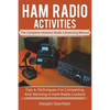 Ham Radio Activities: The Complete Amateur Radio Contesting Manual: Tips & Techniques for Competing & Winning in a Ham Radio Contest - Paperback