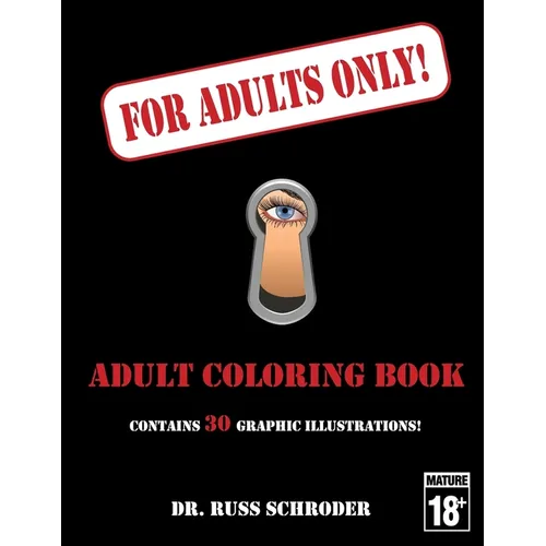 For Adults Only!: Adult Coloring Book - Paperback