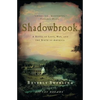 Shadowbrook: A Novel of Love, War, and the Birth of America - Paperback