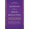 Manifesto for a Moral Revolution: Practices to Build a Better World - Paperback