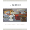 McCloskey: Art and Illustrations of Robert McCloskey - Paperback
