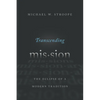 Transcending Mission: The Eclipse of a Modern Tradition - Paperback