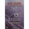 The Alien Disclosure Deception: The Metaphysics of Social Engineering - Paperback