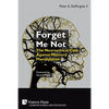 Forget Me Not: The Neuroethical Case Against Memory Manipulation - Paperback
