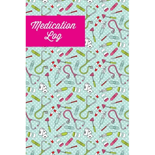 Medication Log: Track Personal Medications Information, Keep Daily Record Notes, Medicine Details Health Tracker, Journal, Medical Book, Logbook - Paperback