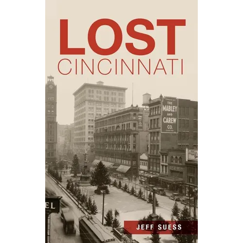 Lost Cincinnati - Hardcover