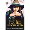 For My Good: I Waited, He Cheated - Paperback