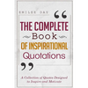 The Complete Book of Inspirational Quotations: A Collection of Quotes Designed to Inspire and Motivate - Paperback