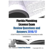 Florida Plumbing License Exam Review Questions and Answers 2016/17: A Self-Practice Exercise Book focusing on code compliance - Paperback