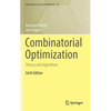 Combinatorial Optimization: Theory and Algorithms - Hardcover