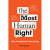 The Most Human Right: Why Free Speech Is Everything - Hardcover