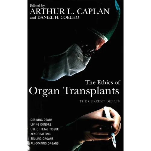 The Ethics of Organ Transplants - Paperback