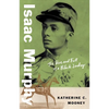Isaac Murphy: The Rise and Fall of a Black Jockey - Hardcover