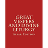 Great Vespers & Divine Liturgy: Altar Edition - Paperback