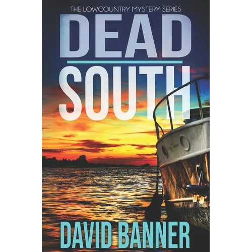 Dead South: A Lowcountry Seaside Mystery - Paperback