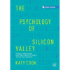 The Psychology of Silicon Valley: Ethical Threats and Emotional Unintelligence in the Tech Industry - Paperback