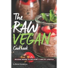 The Raw Vegan Cookbook: Delicious Recipes to Kick-Start a Healthy Lifestyle - Paperback