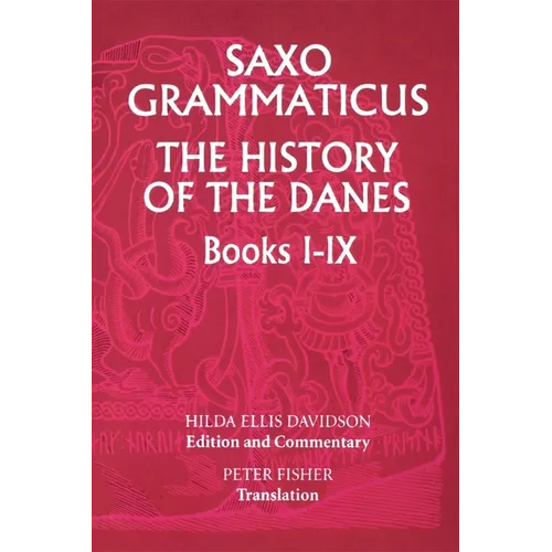 Saxo Grammaticus: The History of the Danes, Books I-IX: I. English Text; II. Commentary - Paperback