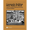Community Building: What Makes It Work: A Review of Factors Influencing Successful Community Building - Hardcover