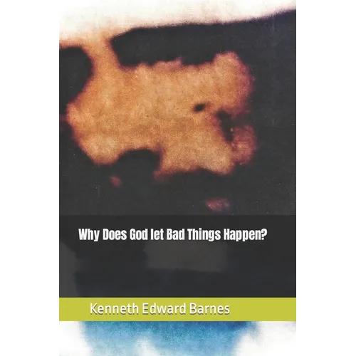 Why does God let bad things Happen? - Paperback