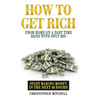 How To Get Rich From Home On A Part Time Basis With Only $20!: Start Making Money In The Next 48 Hours! - Paperback