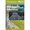 Merida (Mexico) - The Delaplaine 2022 Long Weekend Guide - Paperback