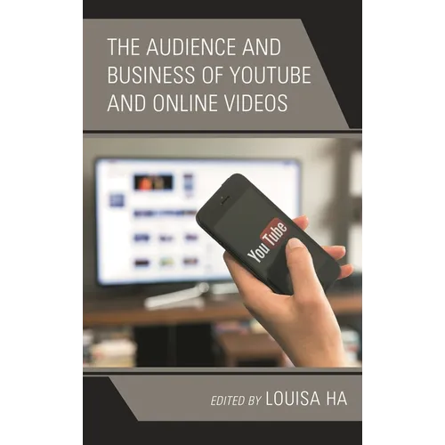 The Audience and Business of Youtube and Online Videos - Paperback