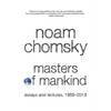 Masters of Mankind: Essays and Lectures, 1969-2013 - Paperback