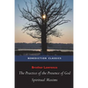 The Practice of the Presence of God and Spiritual Maxims - Paperback