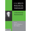 J.S. Mill's Political Thought: A Bicentennial Reassessment - Paperback