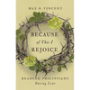 Because of This I Rejoice: Reading Philippians During Lent - Paperback