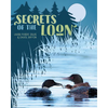Secrets of the Loon - Hardcover