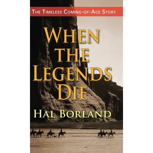 When the Legends Die: The Timeless Coming-of-Age Story about a Native American Boy Caught Between Two Worlds - Hardcover