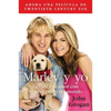 Marley y Yo: La Vida y el Amor Con el Peor Perro del Mundo = Marley and Me = Marley and Me - Paperback