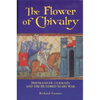 Flower of Chivalry: Bertrand Du Guesclin and the Hundred Years War - Paperback