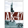 Ak-47: The Weapon That Changed the Face of War - Hardcover