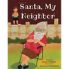 Santa, My Neighbor - Paperback