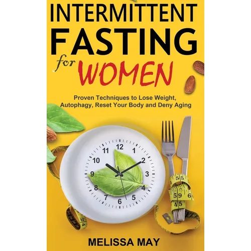 Intermittent Fasting for Women: The Complete Guide to Women's Wellness - Hardcover