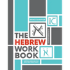 The Hebrew Workbook: Writing Exercises for Block and Cursive Script: Writing Exercises for - Paperback