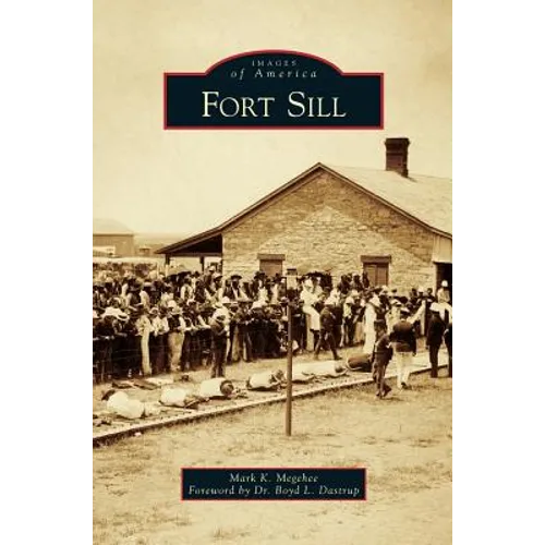 Fort Sill - Hardcover