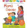 Mamá Goose: A Latine Nursery Treasury / Un Tesoro de Rimas Infantiles (Bilingual) - Hardcover