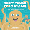 Don't Touch That, Oscar! - Paperback