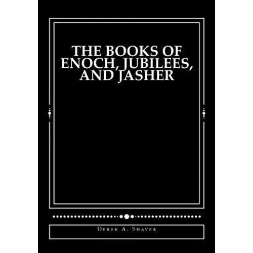 The Books of Enoch, Jubilees, And Jasher: [Large Print Edition] - Paperback