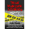 True Murder Stories: Vicious Cold Case Killers, True Crime, Serial Killers And True Murder Stories Of Violent Criminals - Paperback