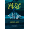 The Nutmeg's Curse: Parables for a Planet in Crisis - Hardcover