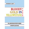 Bloody Gold in Yellowstone: A Parker Williams Novel - Paperback