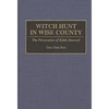 Witch Hunt in Wise County: The Persecution of Edith Maxwell - Hardcover